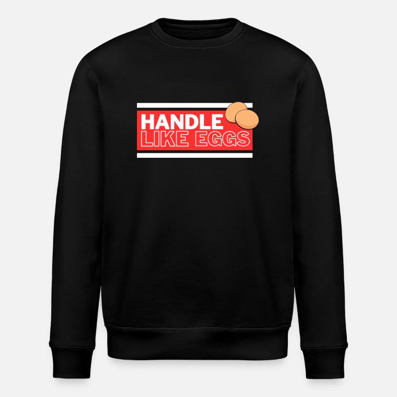 Handle like eggs - Stanley/Stella ROLLER Unisex Organic Sweatshirt - black