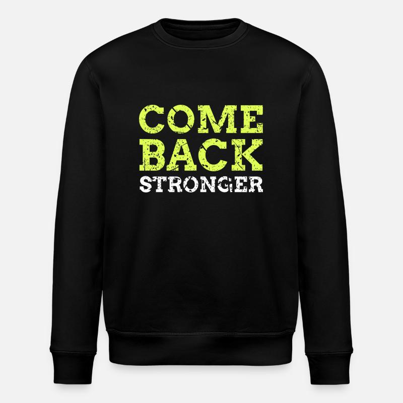 Come Back Stronger - Stanley/Stella ROLLER Unisex Organic Sweatshirt - black