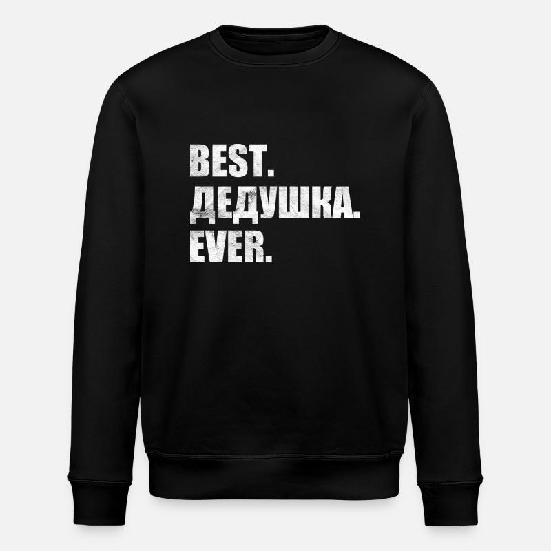 Meilleur. Дедушка. jamais. лучший. дедушка. навсегда. - Sweat bio ROLLER Stanley/Stella Unisexe - noir