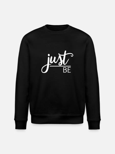 Just be - Stanley/Stella ROLLER Unisex Organic Sweatshirt - black