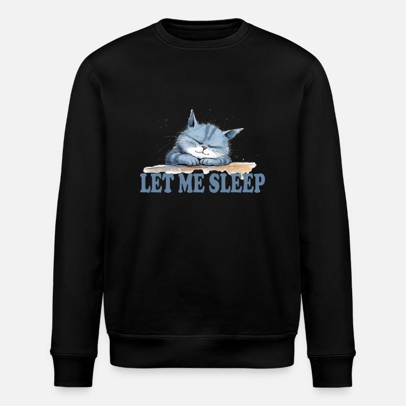 Cool Cat - Let Me Sleep - Stanley/Stella ROLLER Unisex Organic Sweatshirt - black
