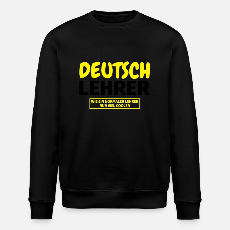 Deutschlehrer Geschenk - Stanley/Stella Unisex Bio-Sweatshirt ROLLER - Schwarz