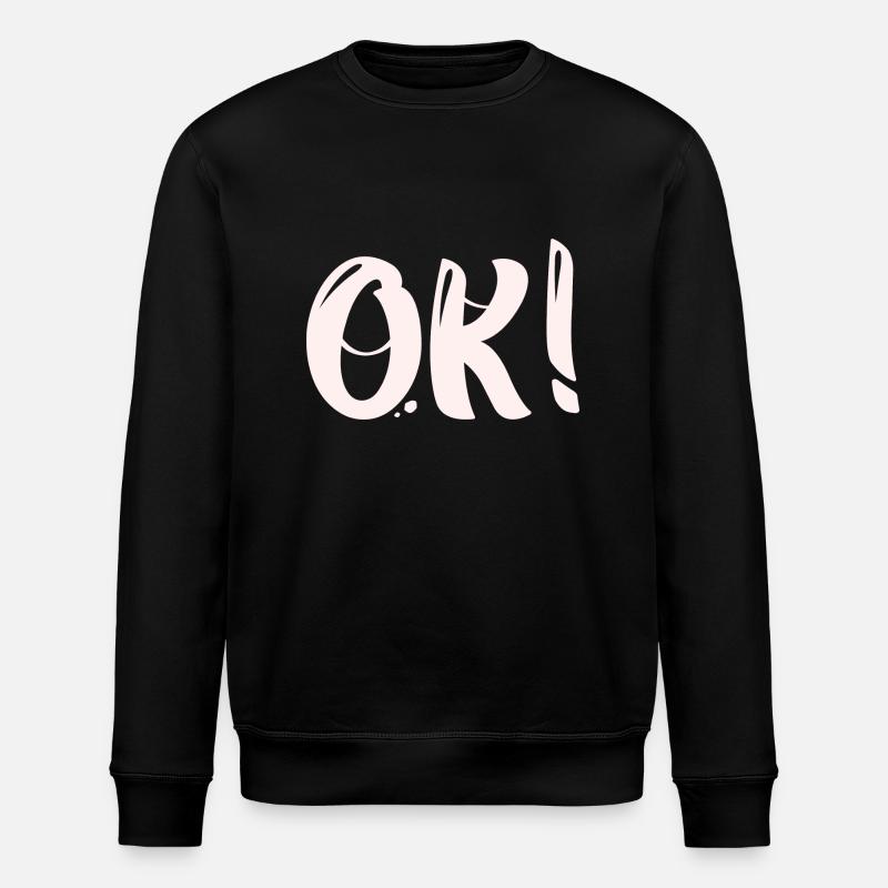 Yes - Ok - Stanley/Stella ROLLER Unisex Organic Sweatshirt - black