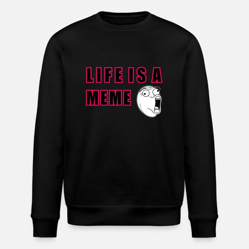 life is a meme - Stanley/Stella ROLLER Unisex Organic Sweatshirt - black