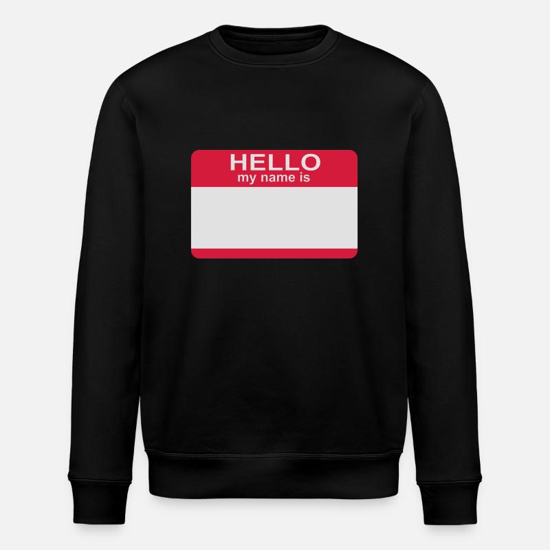 hello my name is - Stanley/Stella Unisex Bio-Sweatshirt ROLLER - Schwarz