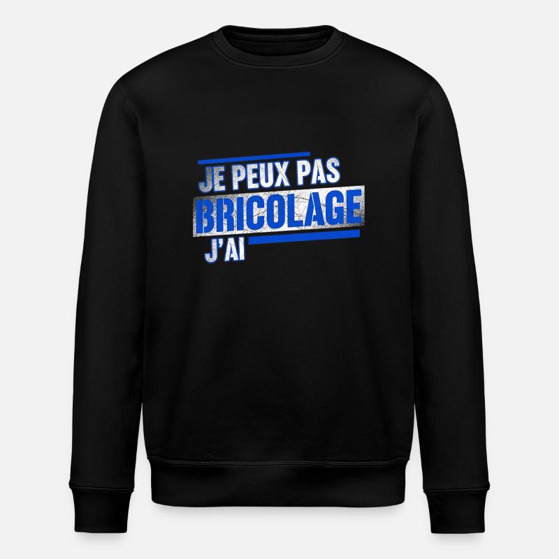 Je peux pas jai bricolage - Sweat bio ROLLER Stanley/Stella Unisexe - noir