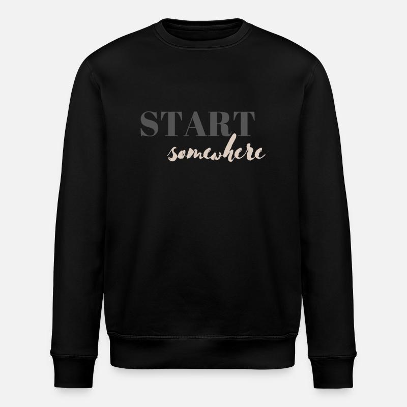 Start somewhere - Stanley/Stella Unisex Bio-Sweatshirt ROLLER - Schwarz