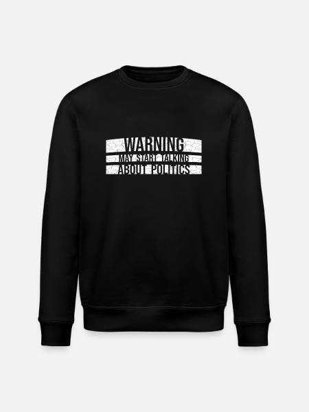 Grappige waarschuwing kan beginnen te praten over politiek - Stanley/Stella Uniseks bio-sweatshirt ROLLER - zwart