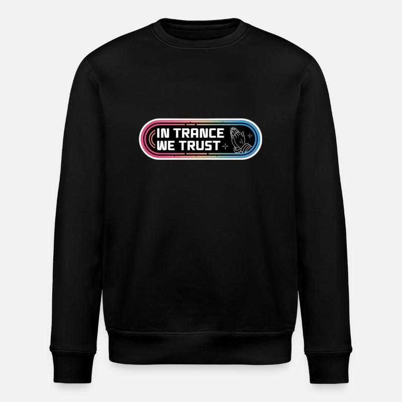 In trance we trust - Stanley/Stella ROLLER Unisex Organic Sweatshirt - black