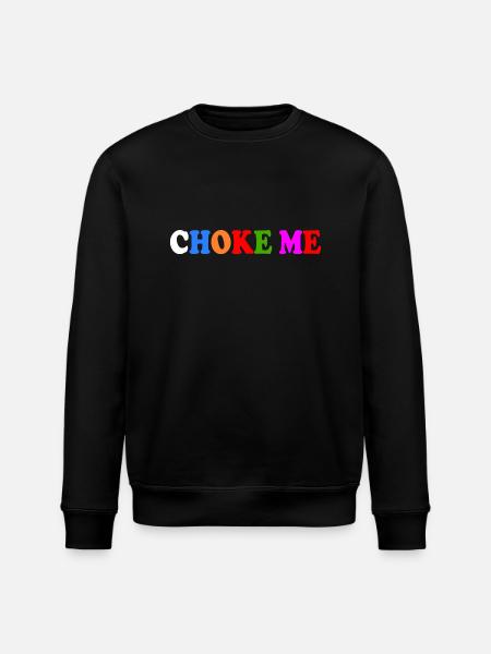 Choke me - Stanley/Stella Unisex Bio-Sweatshirt ROLLER - Schwarz