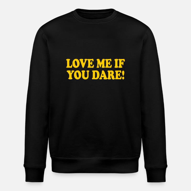 Love me if you dare - Sweat bio ROLLER Stanley/Stella Unisexe - noir