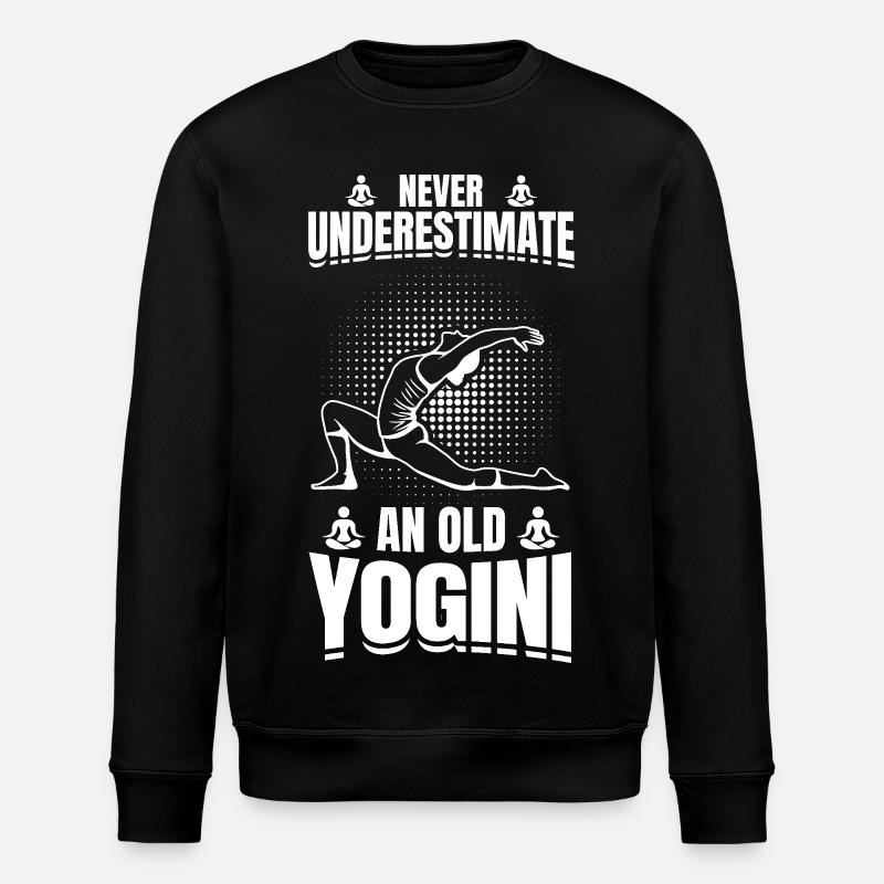 Never underestimate an old yogini - Stanley/Stella ROLLER Unisex Organic Sweatshirt - black