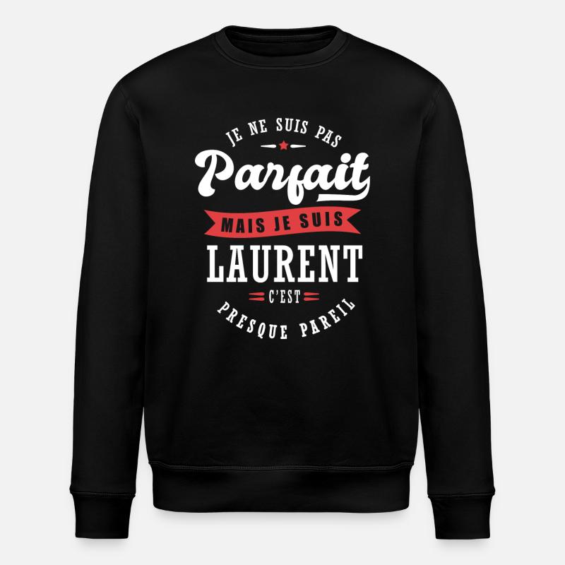 Laurent Parfait Cadeau prenom laurent - Sweat bio ROLLER Stanley/Stella Unisexe - noir