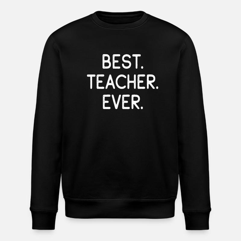Best Teacher - Stanley/Stella ROLLER Unisex Organic Sweatshirt - black
