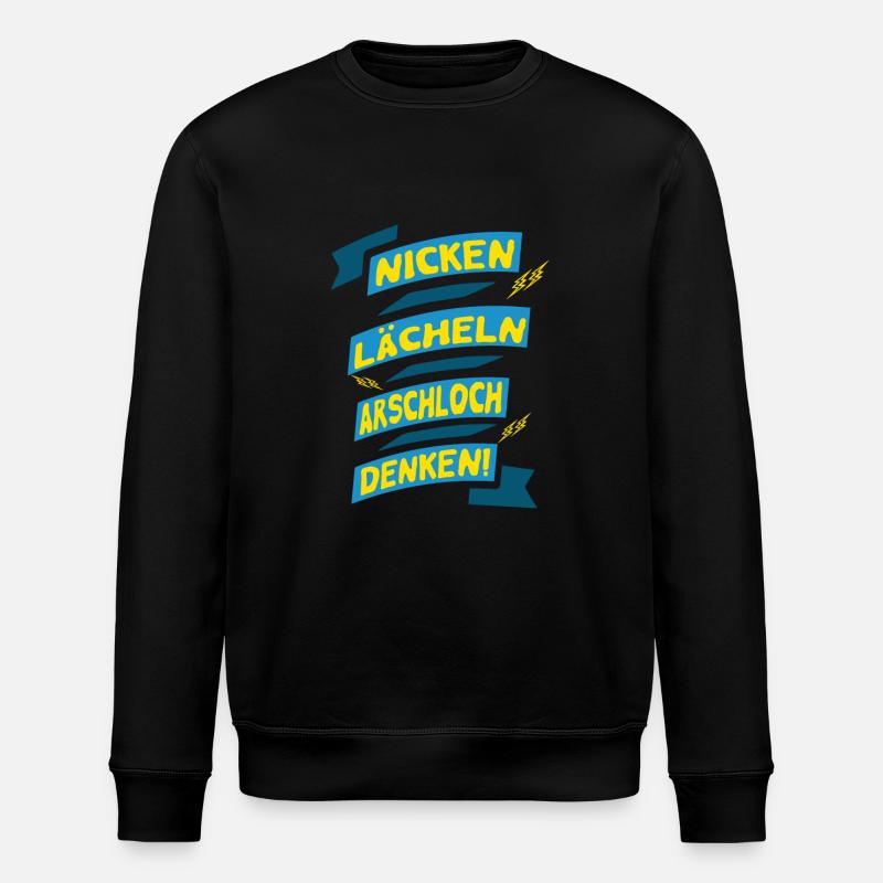Nicken Lächeln A....loch Denken!!! - Stanley/Stella Unisex Bio-Sweatshirt ROLLER - Schwarz