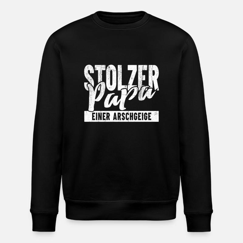 Stolzer Papa einer Arschgeige - Stanley/Stella Unisex Bio-Sweatshirt ROLLER - Schwarz