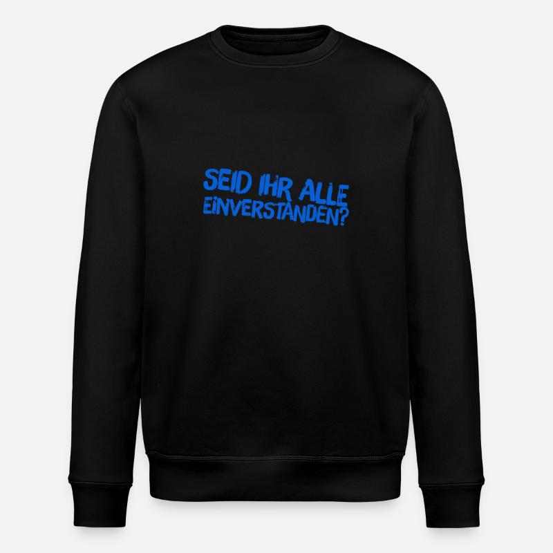 hat jemand was dagegen - Stanley/Stella Unisex Bio-Sweatshirt ROLLER - Schwarz