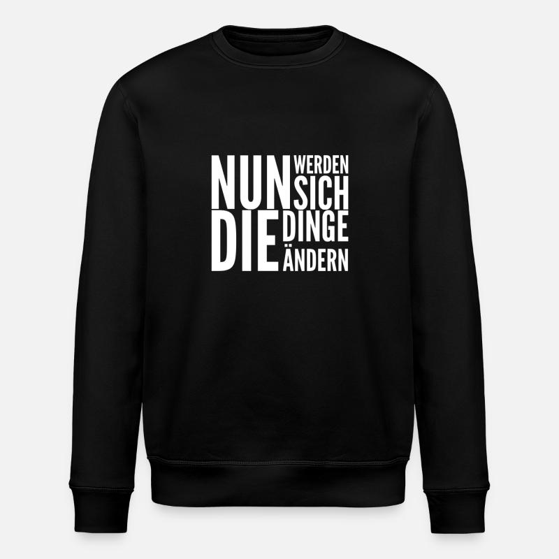 ab jetzt wird alles anders - Stanley/Stella Unisex Bio-Sweatshirt ROLLER - Schwarz