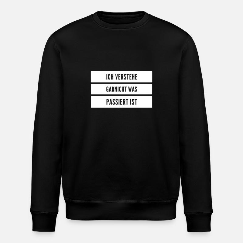 ich verstehe garnichts - Stanley/Stella Unisex Bio-Sweatshirt ROLLER - Schwarz