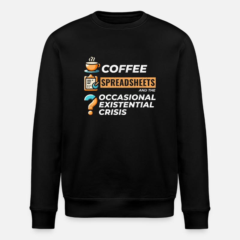 Accountant Bookkeeping Coffee Spreadsheets Funny - Stanley/Stella ROLLER Unisex Organic Sweatshirt - black