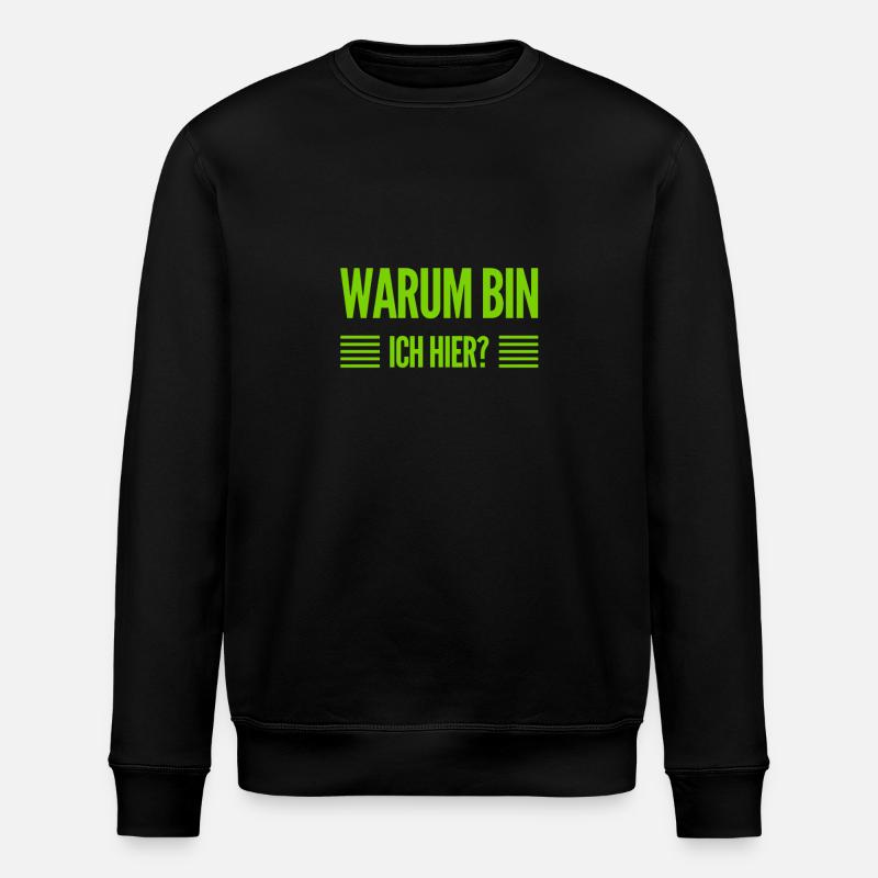 was mache ich denn hier? - Stanley/Stella Unisex Bio-Sweatshirt ROLLER - Schwarz