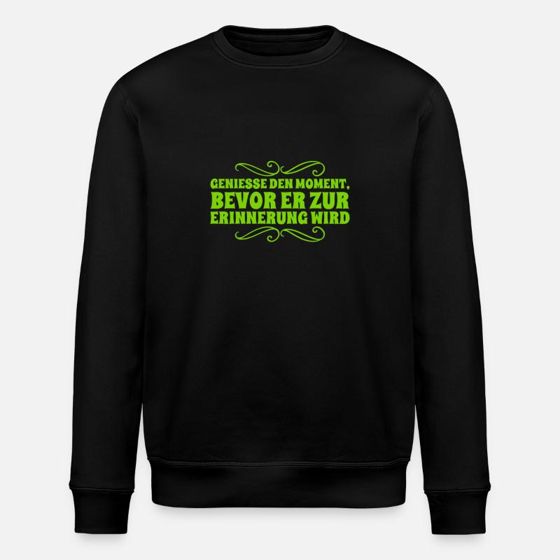 genieße jeden Augenblick - Stanley/Stella Unisex Bio-Sweatshirt ROLLER - Schwarz