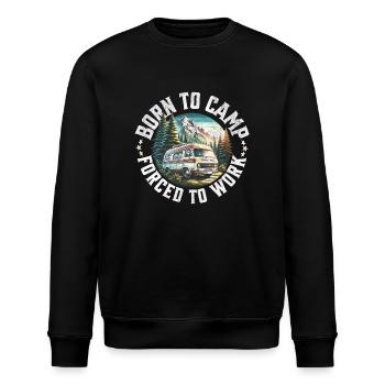 Born to camp force to work - Stanley/Stella ROLLER Unisex Organic Sweatshirt - black - Front - Nik (191cm)
