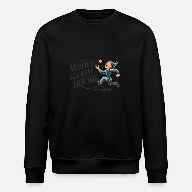 Pursue your dreams - Stanley/Stella ROLLER Unisex Organic Sweatshirt - black