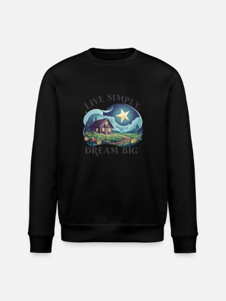 Live simply, dream big - Stanley/Stella ROLLER Unisex Organic Sweatshirt - black