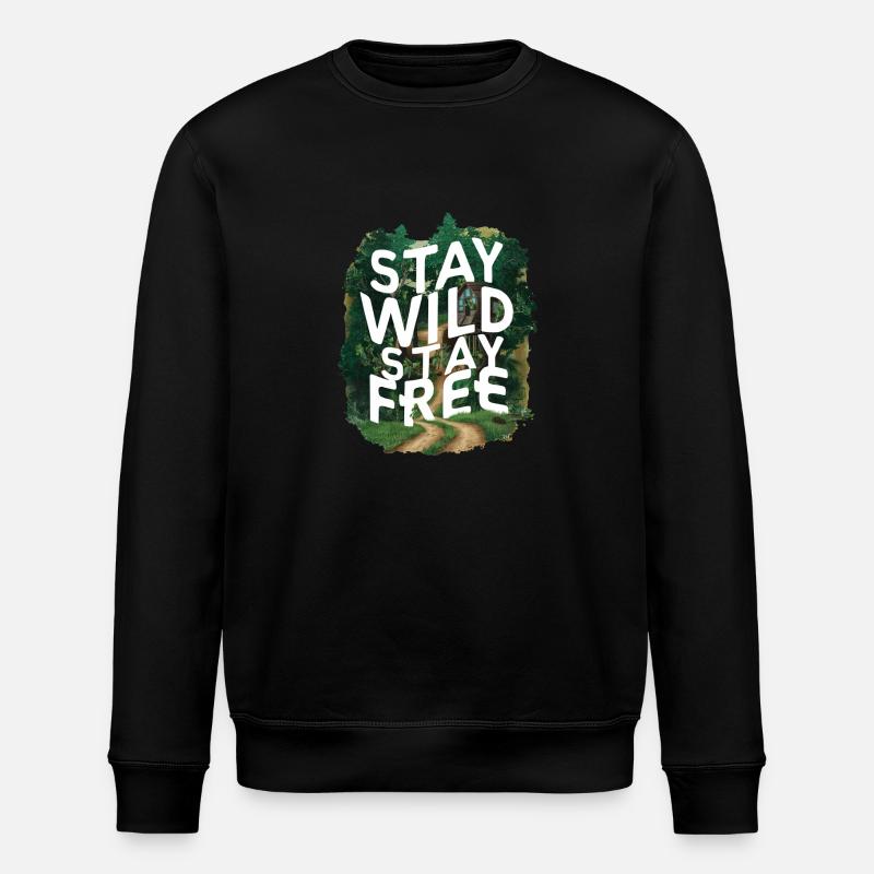 Restez sauvage, restez libre - Sweat bio ROLLER Stanley/Stella Unisexe - noir