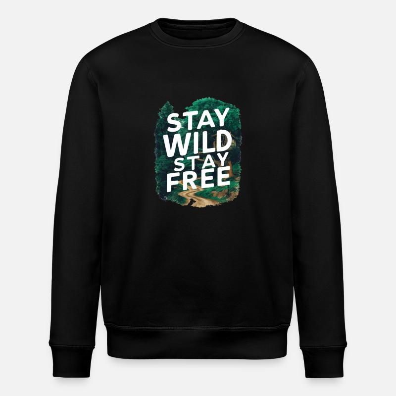 Restez sauvage, restez libre - Sweat bio ROLLER Stanley/Stella Unisexe - noir