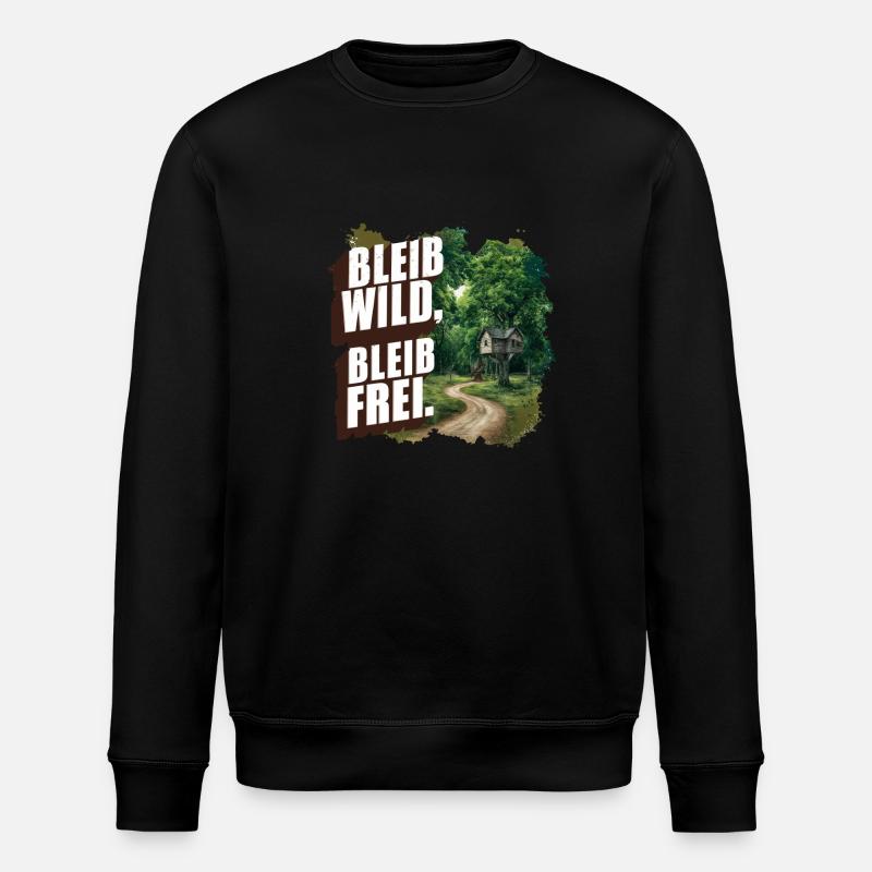 Stay wild, stay free - Stanley/Stella ROLLER Unisex Organic Sweatshirt - black