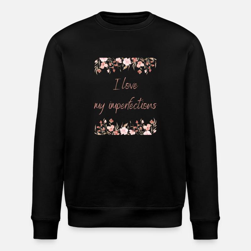 J’AIME MES IMPERFECTIONS - Sweat bio ROLLER Stanley/Stella Unisexe - noir