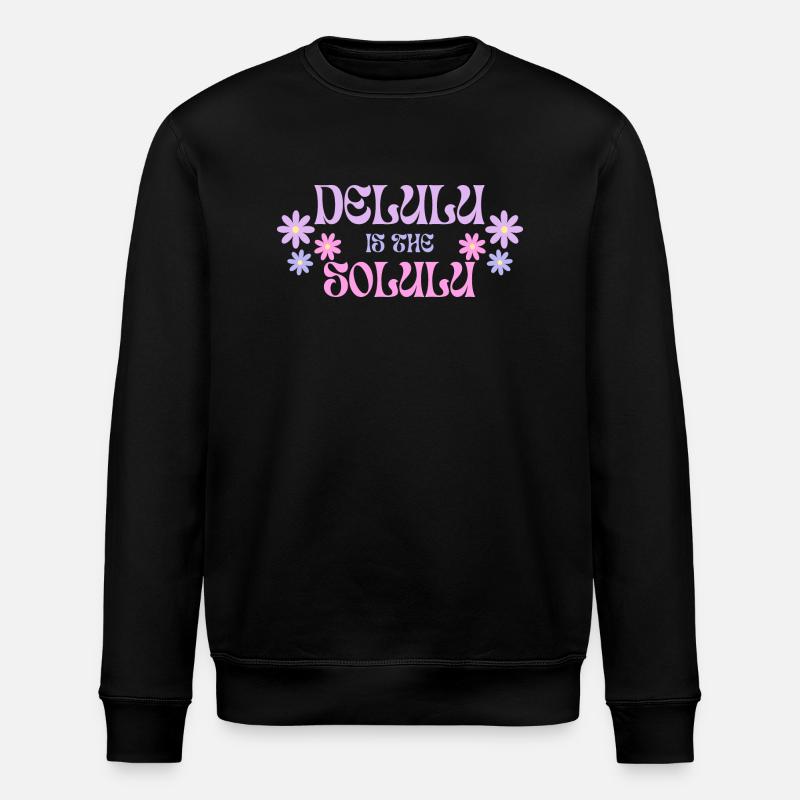 Delulu is the Solulu - Sweat bio ROLLER Stanley/Stella Unisexe - noir