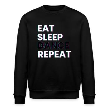 Eat Sleep Dance Repeat Dance Sayings Dancing Saying - Stanley/Stella ROLLER Unisex Organic Sweatshirt - black - Front - Nik (191cm)