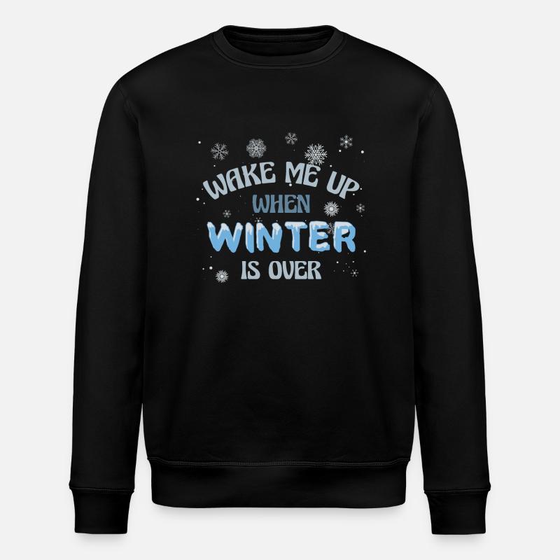 Réveille-moi quand l’hiver est fini - Sweat bio ROLLER Stanley/Stella Unisexe - noir