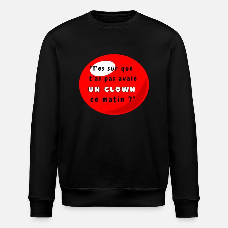 Expression drôle Nez de Clown - Sweat bio ROLLER Stanley/Stella Unisexe - noir