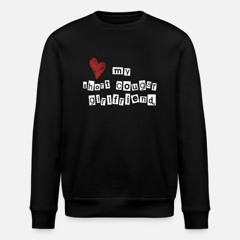 Love my short cougar girlfriend - Stanley/Stella ROLLER Unisex Organic Sweatshirt - black