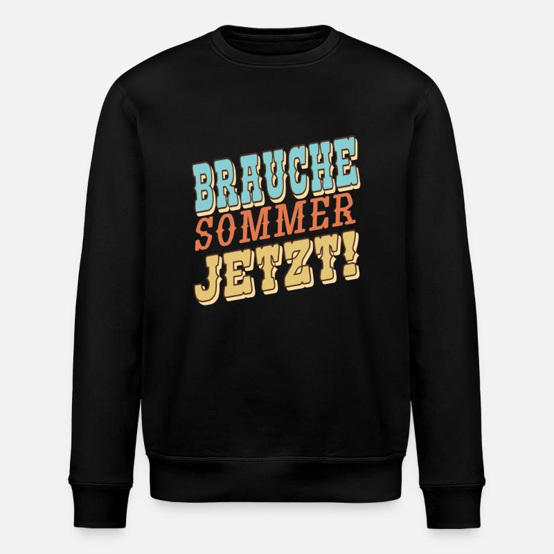 Brauche Sommer Jetzt - Stanley/Stella Unisex Bio-Sweatshirt ROLLER - Schwarz