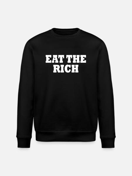 Eat the rich - Stanley/Stella ROLLER Unisex Organic Sweatshirt - black