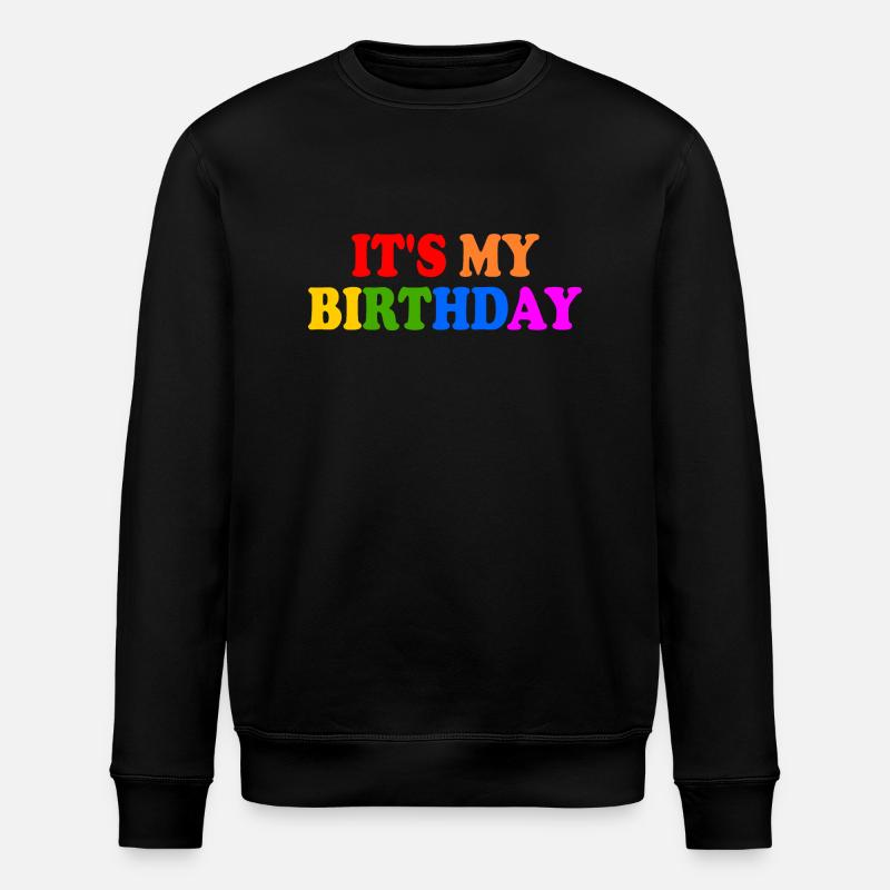 Its my birthday - Stanley/Stella Unisex Bio-Sweatshirt ROLLER - Schwarz
