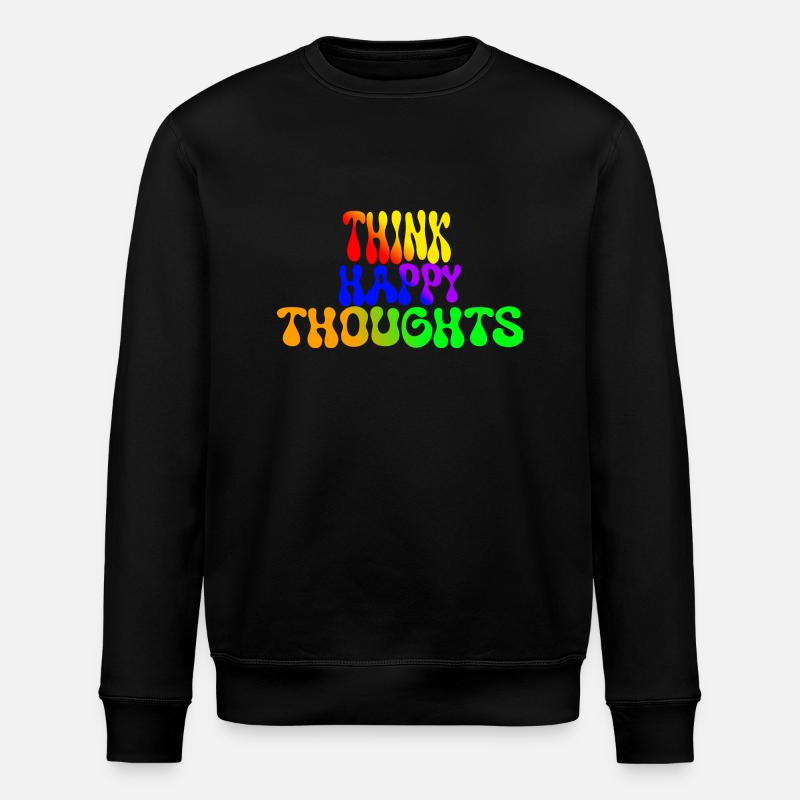 Think Happy Thoughts - Stanley/Stella ROLLER Unisex Organic Sweatshirt - black