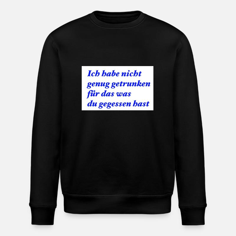 Nicht genug getrunken - Stanley/Stella Unisex Bio-Sweatshirt ROLLER - Schwarz