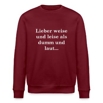 lieber weise und leise - Stanley/Stella Unisex Bio-Sweatshirt ROLLER - Burgunderrot - Vorne - Nik (191cm)