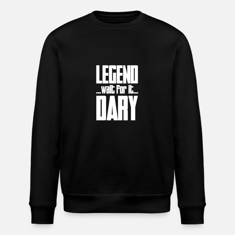 LEGEND...WAIT FOT IT...DARY - Sweat bio ROLLER Stanley/Stella Unisexe - noir