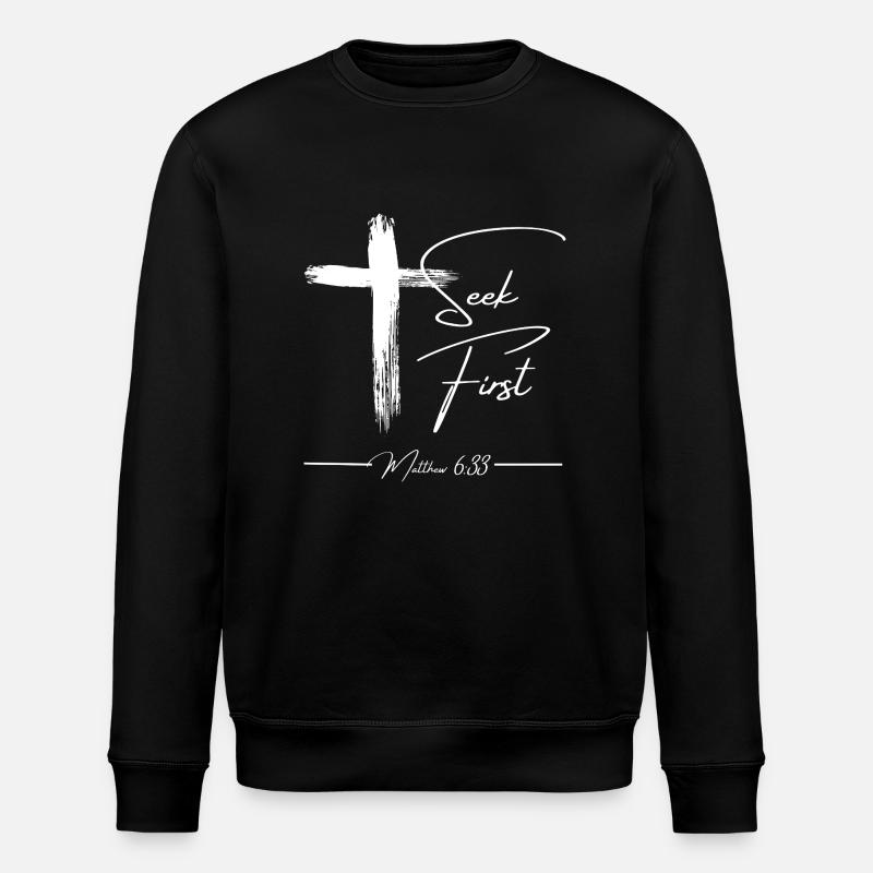 Seek First – Matthew 6:33 - Stanley/Stella ROLLER Unisex Organic Sweatshirt - black