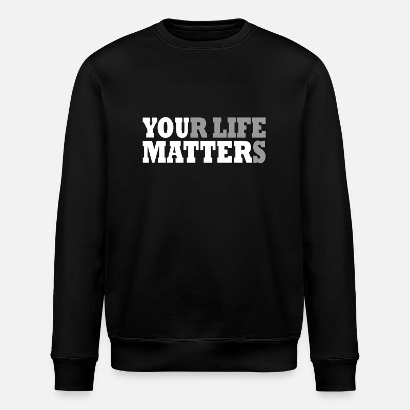 your life matters - Stanley/Stella Unisex Bio-Sweatshirt ROLLER - Schwarz