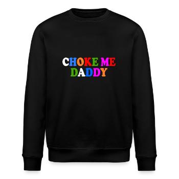 Choke me daddy - Stanley/Stella Unisex Bio-Sweatshirt ROLLER - Schwarz - Vorne - Nik (191cm)