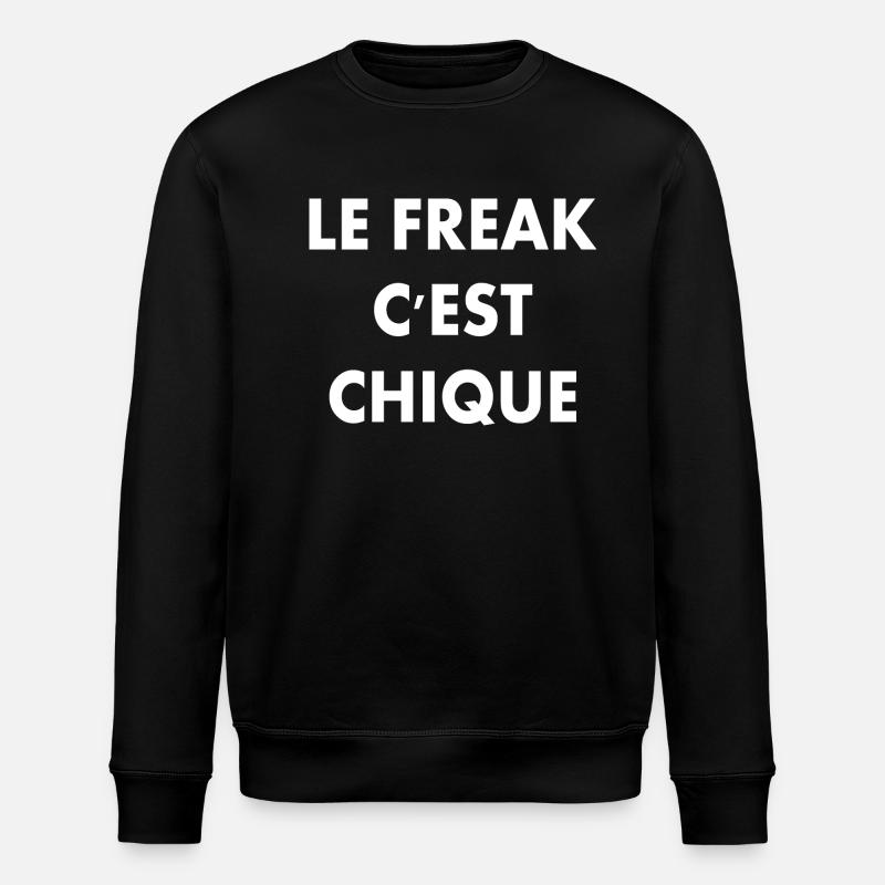 le freak c'est chique - Stanley/Stella ROLLER Unisex Organic Sweatshirt - black