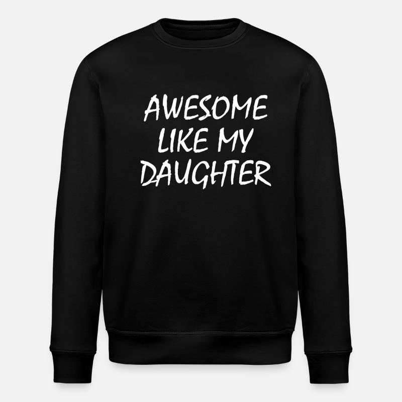 awesome like my daughter - Sweat bio ROLLER Stanley/Stella Unisexe - noir